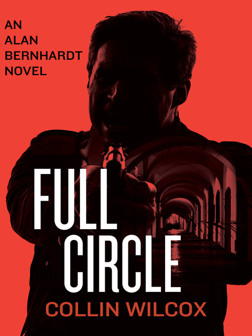Title details for Full Circle by Collin  Wilcox - Available